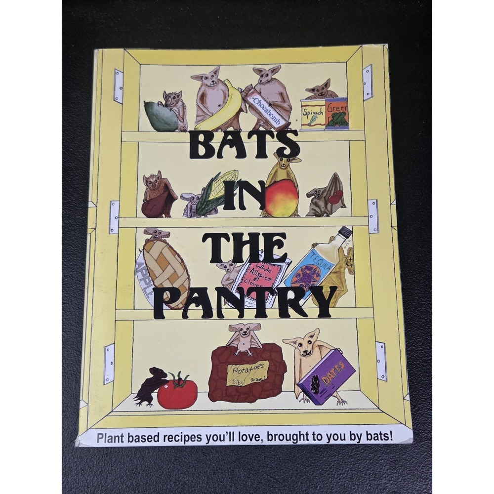 Bats in the Pantry Bat World Sanctuary Cookbook Plant Based Weatherford, Texas